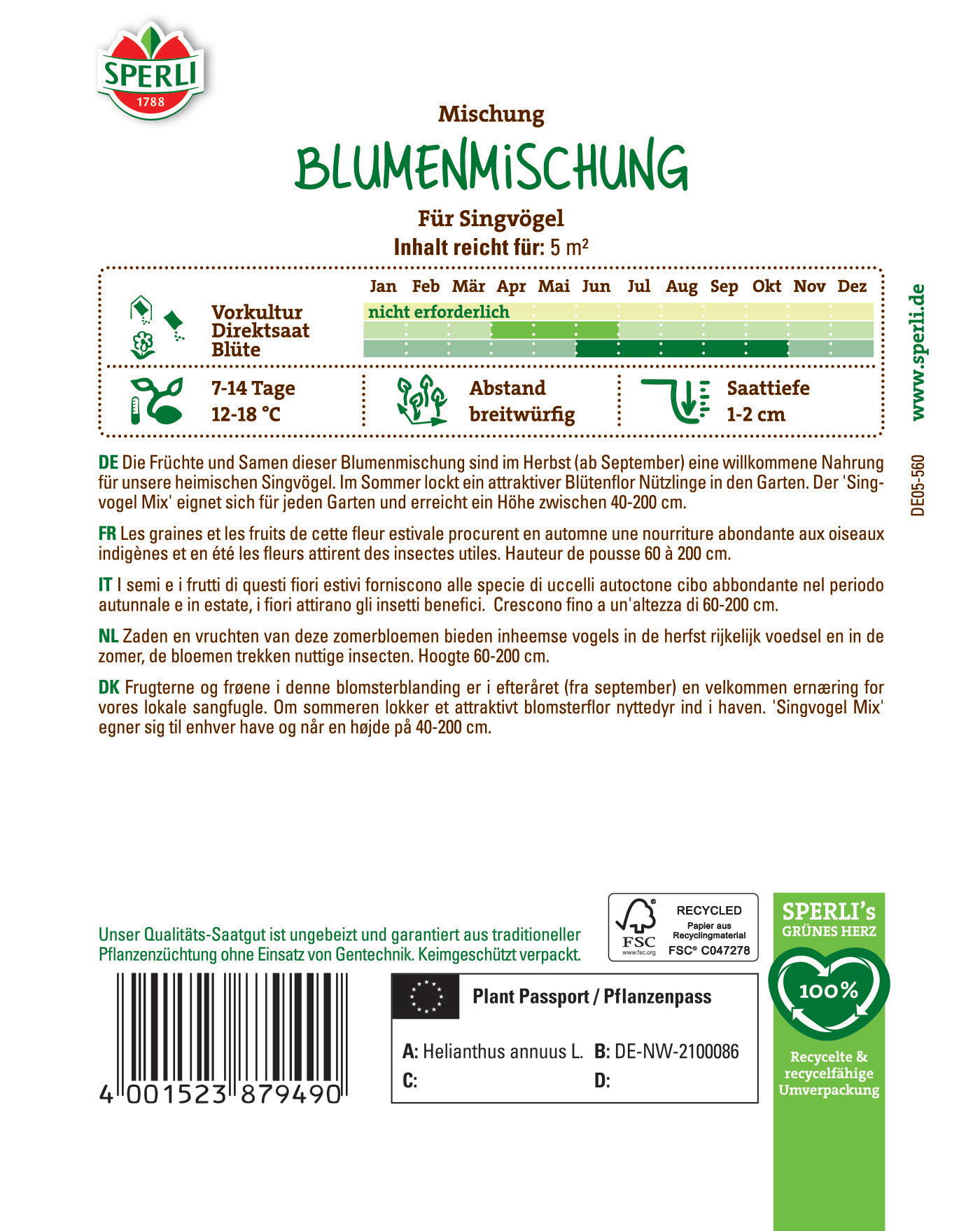 Blumenmischung für Singvögel, Samen, trägt bis 200 cm hoch, im Oktober und November
ab September optimal.